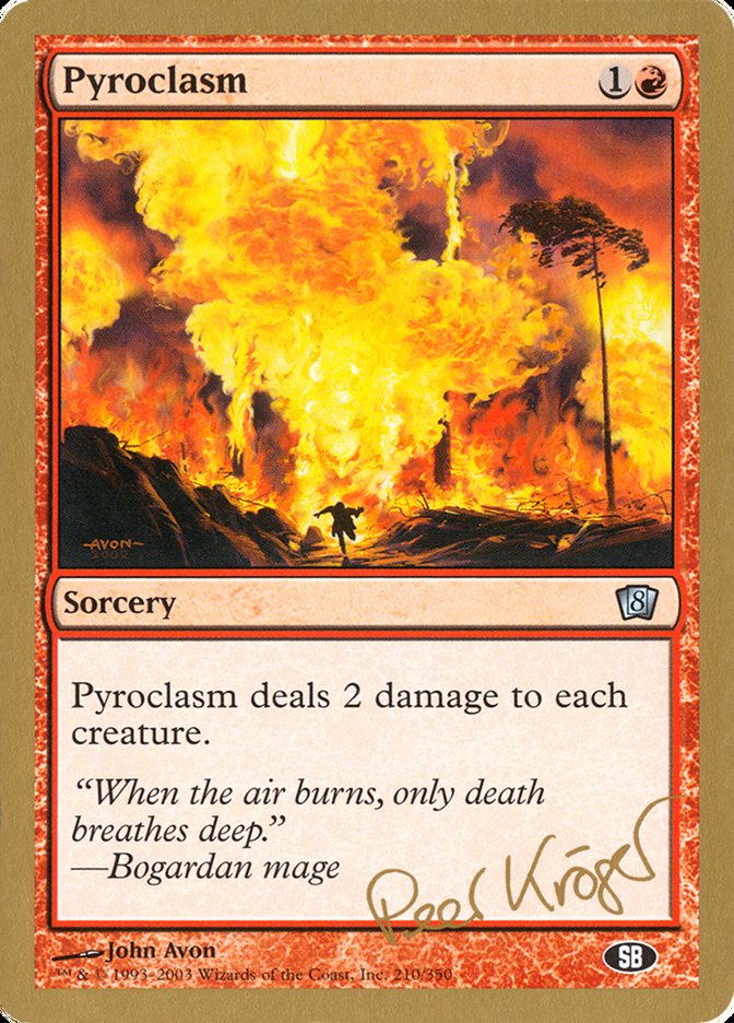 Pyroclasm (Peer Kroger) (SB) [World Championship Decks 2003] | Mindsight Gaming