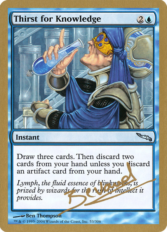 Thirst for Knowledge (Manuel Bevand) [World Championship Decks 2004] | Mindsight Gaming