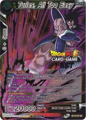 Turles, All Too Easy (Card Game Fest 2022) (BT15-107) [Tournament Promotion Cards] | Mindsight Gaming