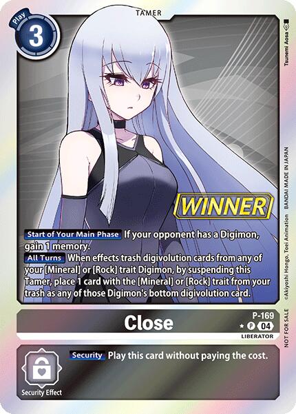 Close [P-169] (Store Tournament 2025 Vo.1 Winner Pack) [Promotional Cards] | Mindsight Gaming