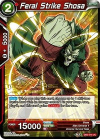 Feral Strike Shosa (Divine Multiverse Draft Tournament) (DB2-016) [Tournament Promotion Cards] | Mindsight Gaming