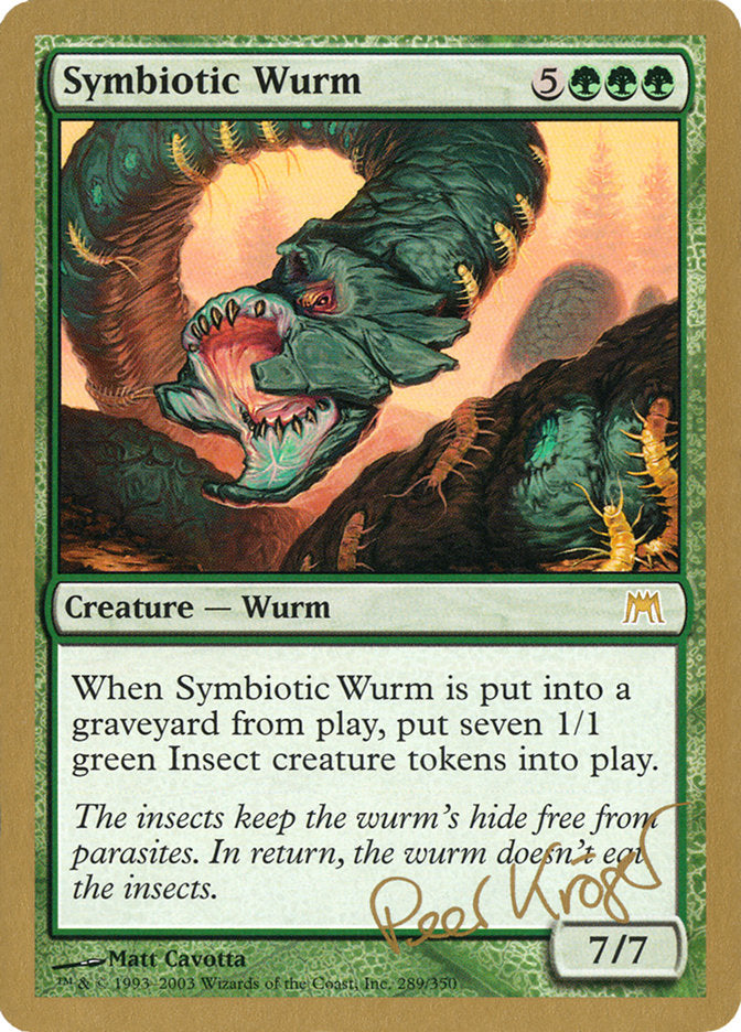 Symbiotic Wurm (Peer Kroger) [World Championship Decks 2003] | Mindsight Gaming