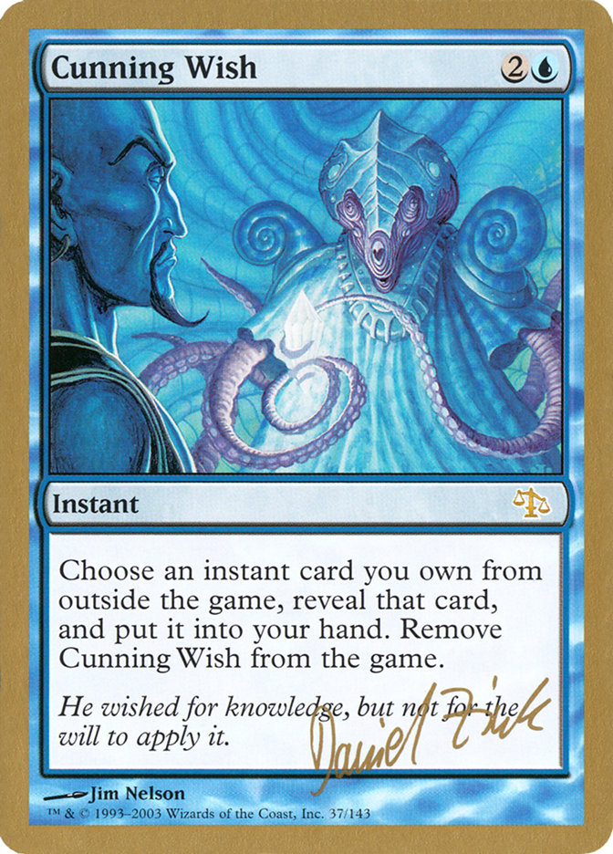 Cunning Wish (Daniel Zink) [World Championship Decks 2003] | Mindsight Gaming