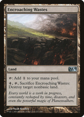 Encroaching Wastes [Magic 2014] | Mindsight Gaming