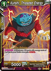 Kunshi, Threaded Energy (Universal Onslaught) [BT9-063] | Mindsight Gaming