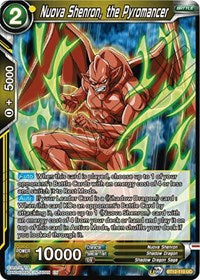 Nuova Shenron, the Pyromancer [BT12-110] | Mindsight Gaming