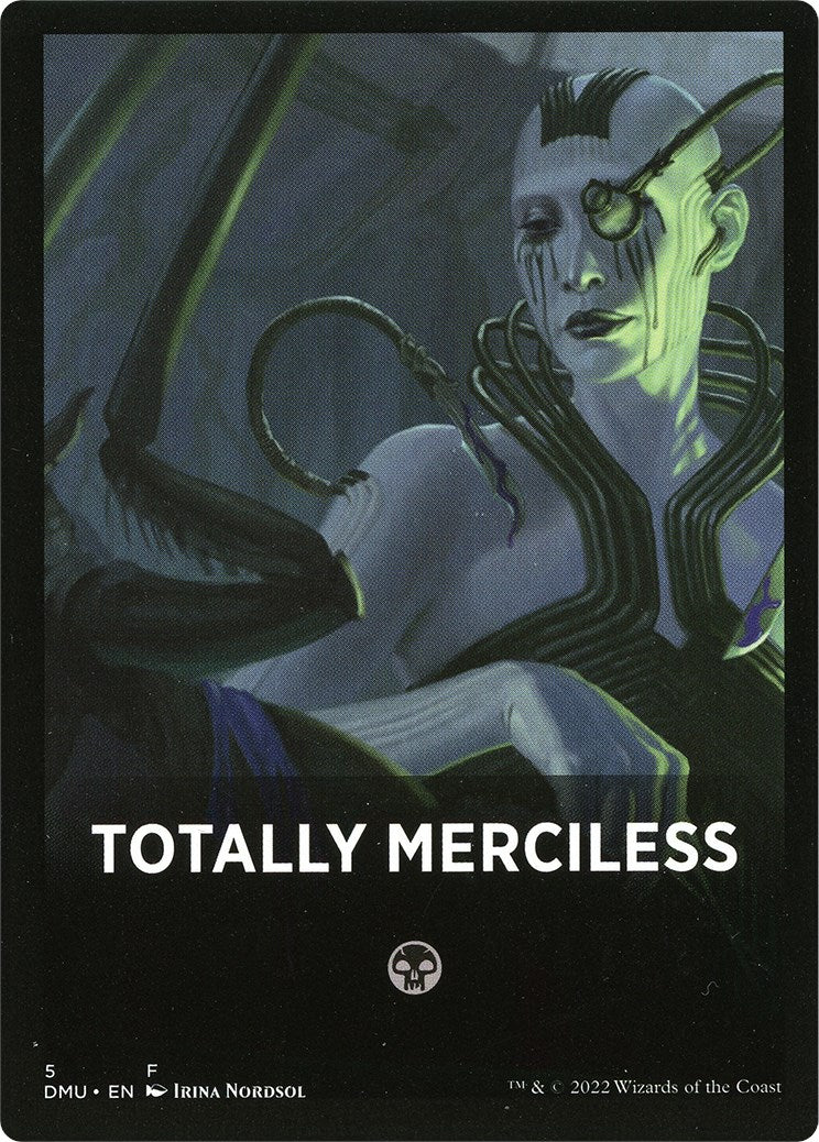 Totally Merciless Theme Card [Dominaria United Tokens] | Mindsight Gaming