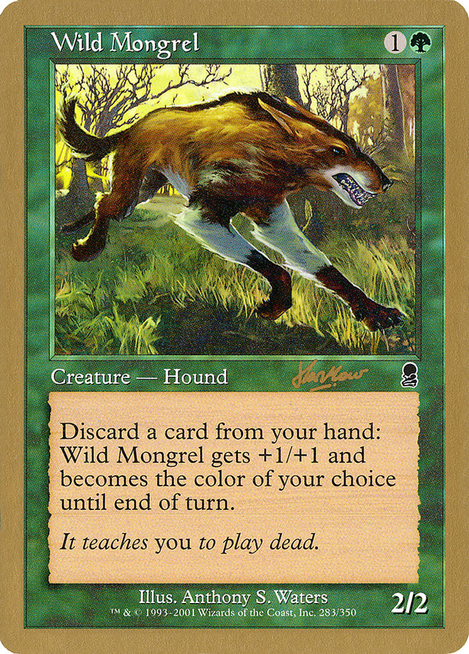 Wild Mongrel (Sim Han How) [World Championship Decks 2002] | Mindsight Gaming