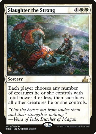 Slaughter the Strong [Rivals of Ixalan] | Mindsight Gaming