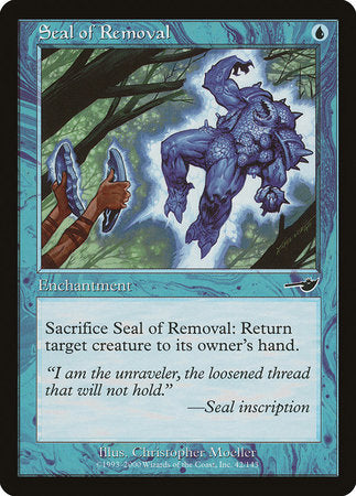 Seal of Removal [Nemesis] | Mindsight Gaming