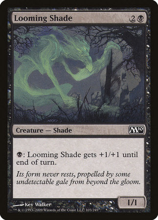 Looming Shade [Magic 2010] | Mindsight Gaming