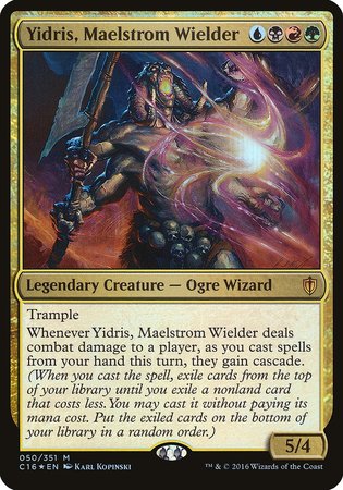 Yidris, Maelstrom Wielder (Commander 2016) [Commander 2016 Oversized] | Mindsight Gaming