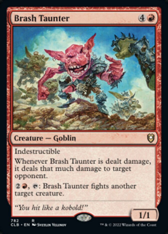 Brash Taunter [Commander Legends: Battle for Baldur's Gate] | Mindsight Gaming