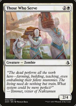 Those Who Serve [Amonkhet] | Mindsight Gaming