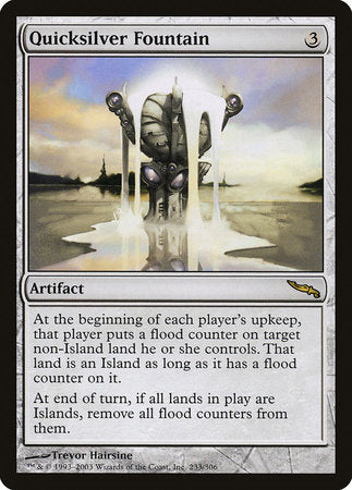 Quicksilver Fountain [Mirrodin] | Mindsight Gaming