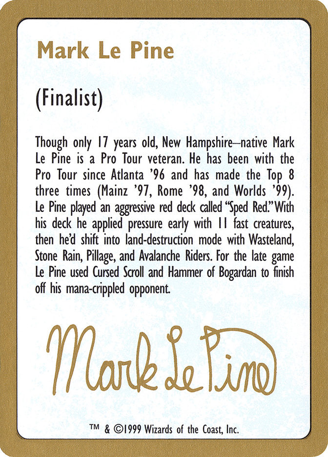 Mark Le Pine Bio [World Championship Decks 1999] | Mindsight Gaming